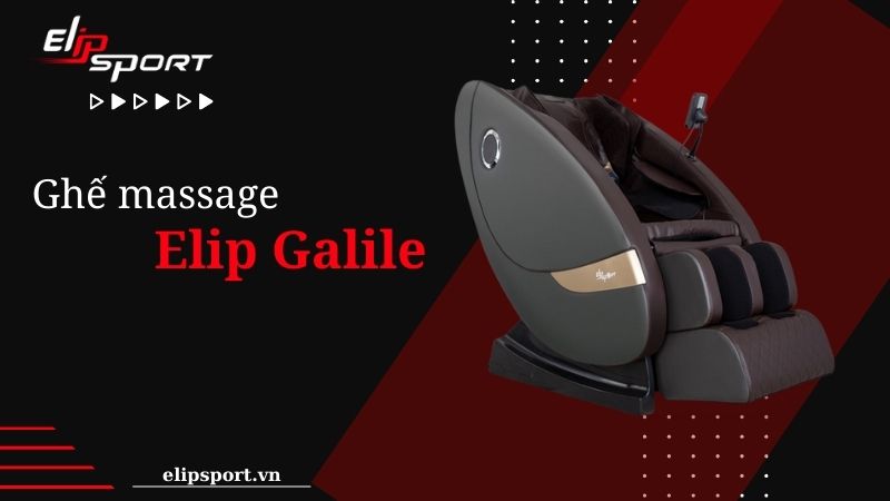 Ghế massage Elip Galile - dòng ghế massage phổ biến 