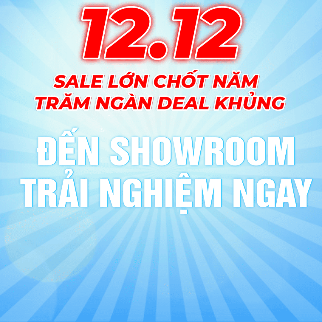 Đến showroom trải nghiệm ngay