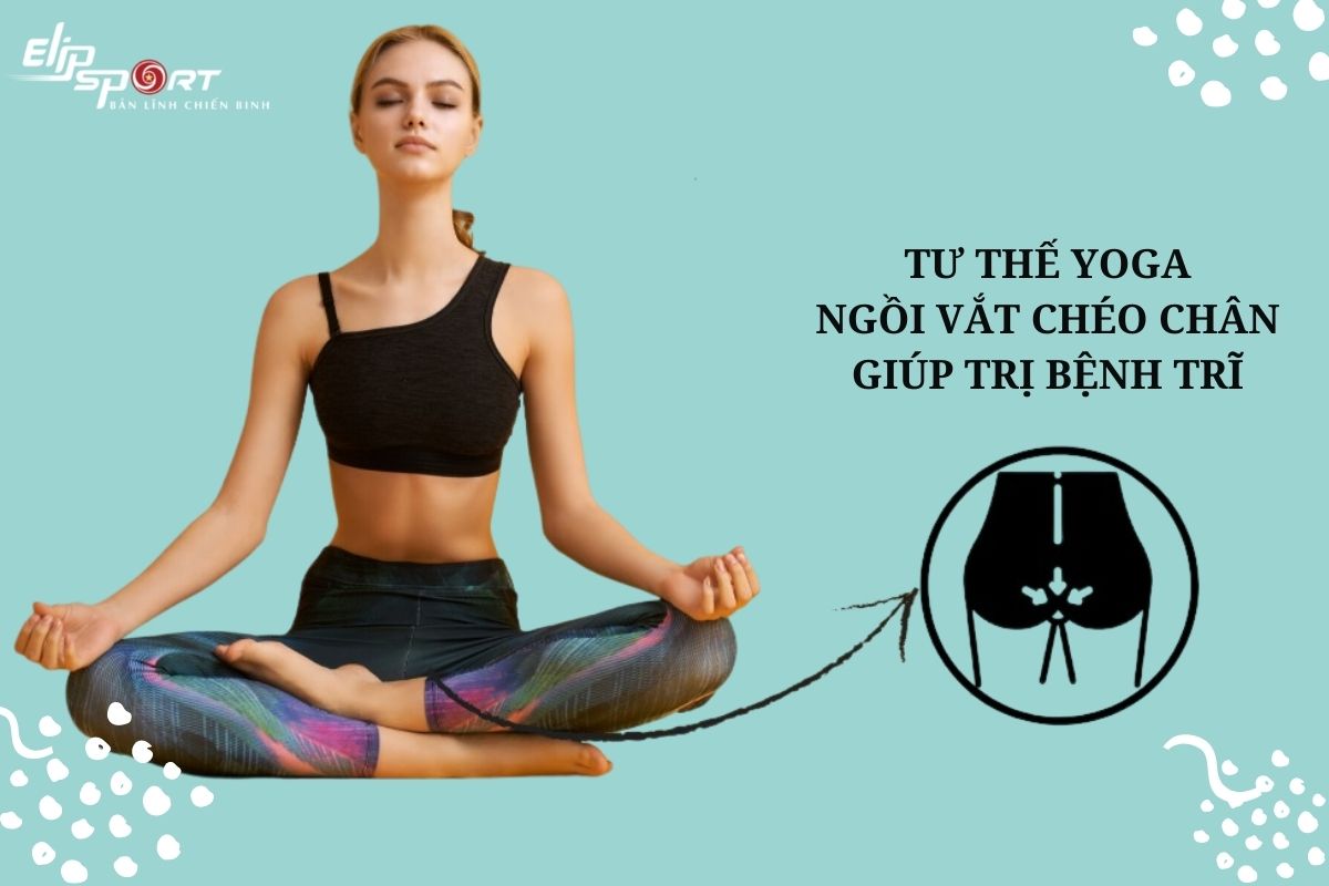 bài tập yoga trị bệnh trĩ