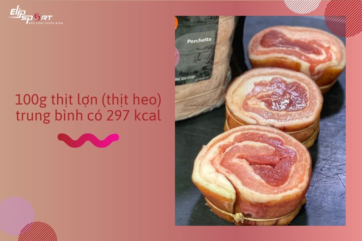 100g thịt lợn chứa bao nhiêu calo
