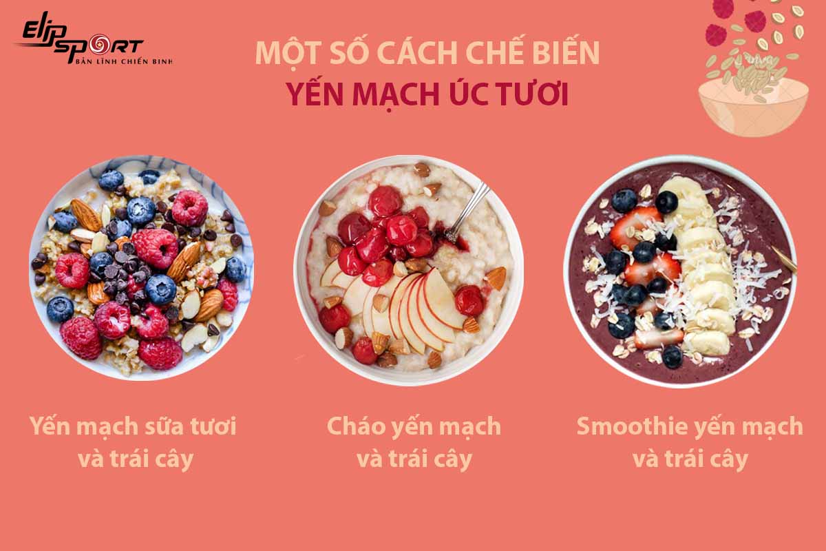 Cách sử dụng yến mạch úc tươi