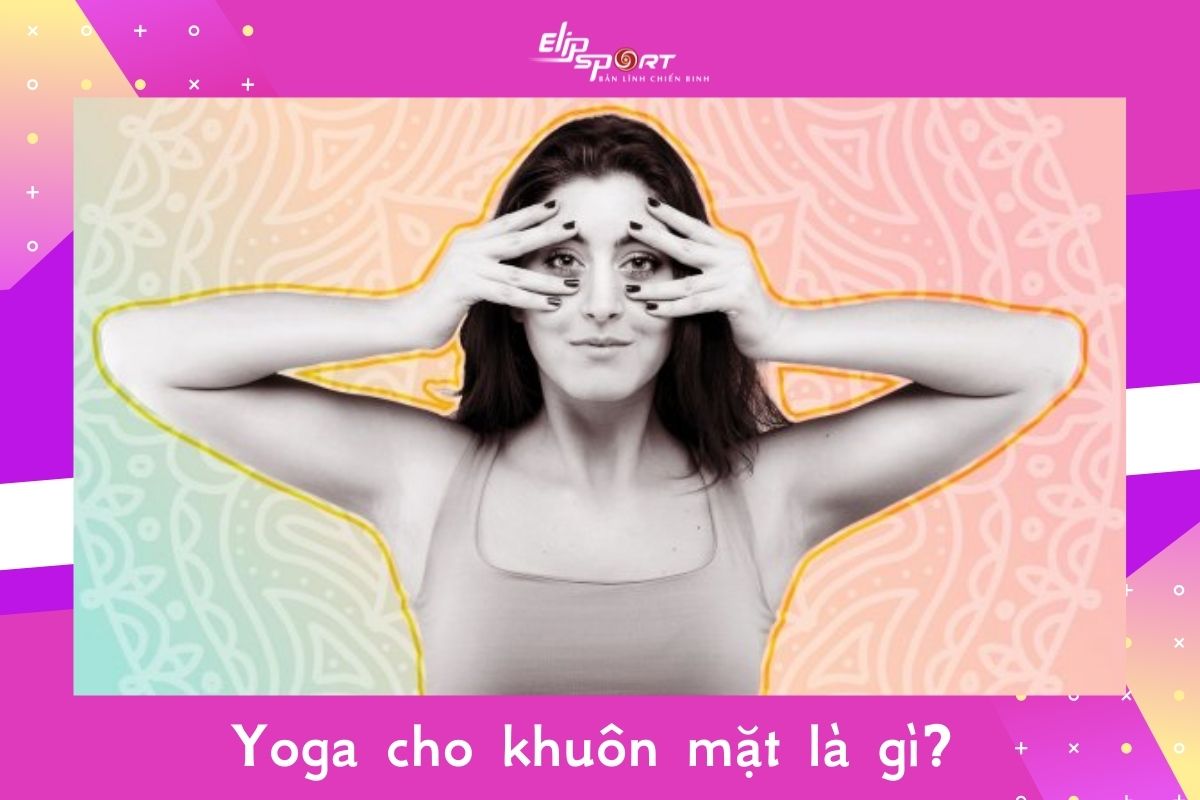 yoga cho khuôn mặt