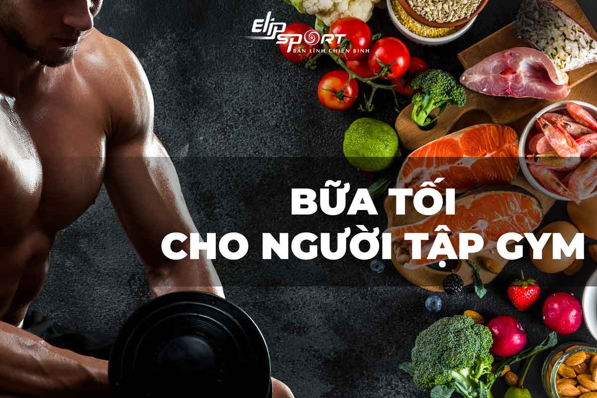 Bữa Ăn Sau Khi Tập Gym Nên Ăn Gì Và Không Nên Ăn Gì Để Giảm Mỡ Bụng