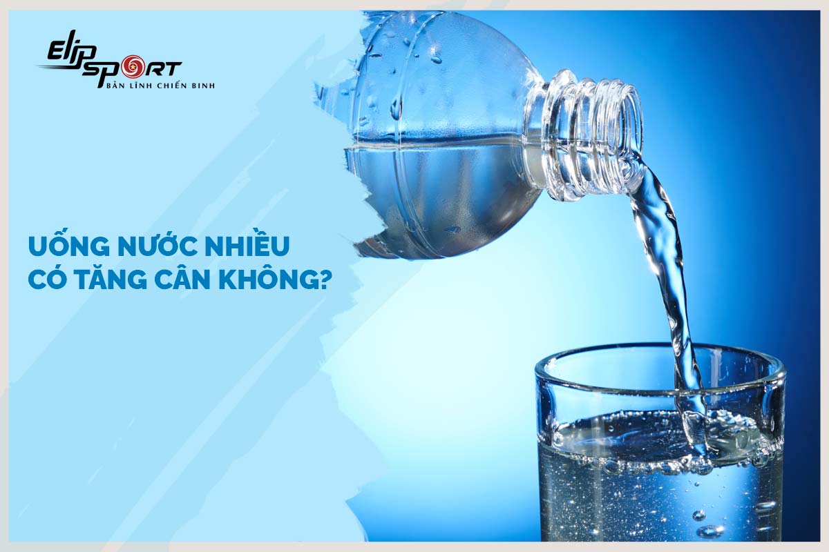 Uống nước nhiều có tăng cân không