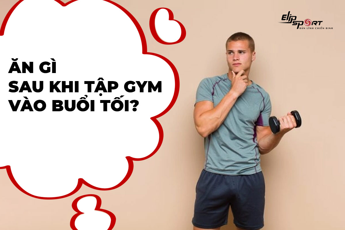 tập gym nên ăn gì cho nam