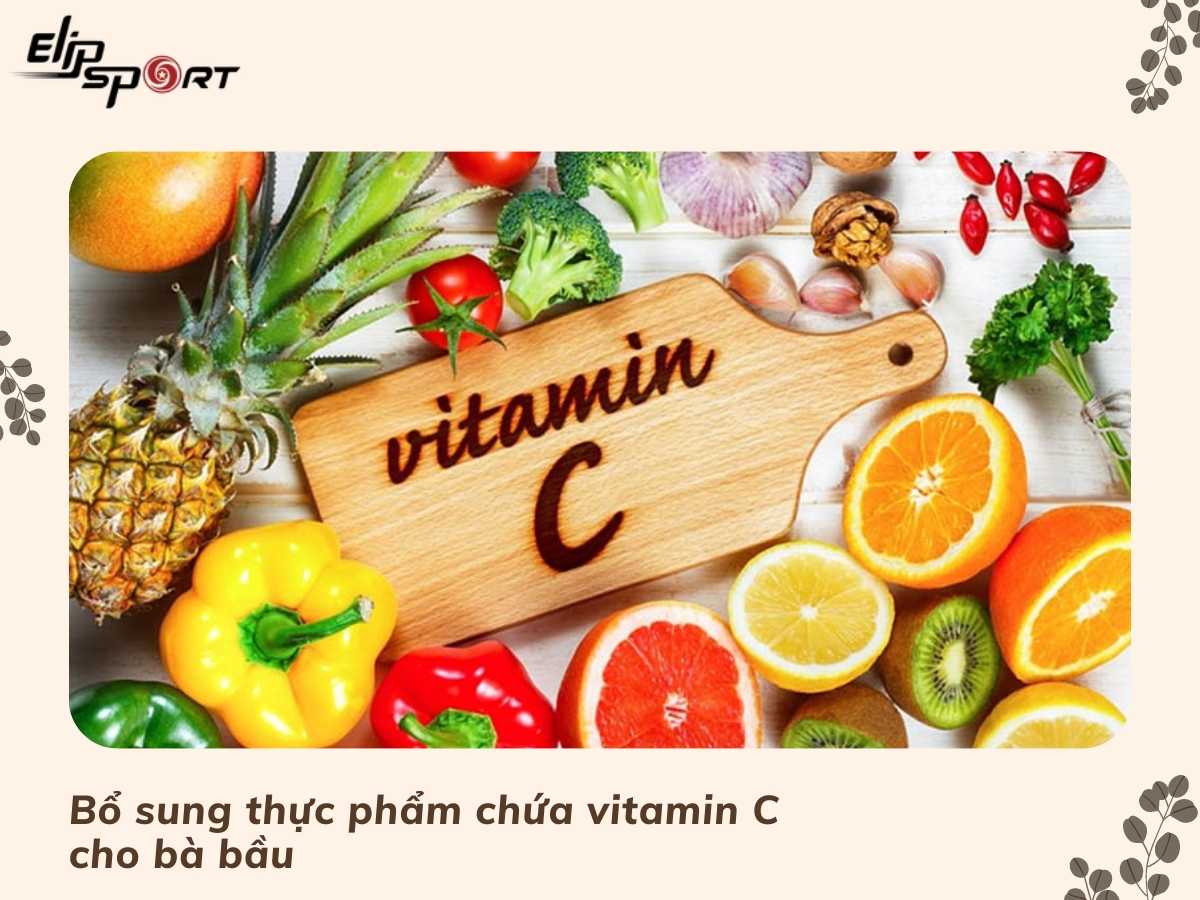 Bổ sung thực phẩm chứa vitamin C cho bà bầu