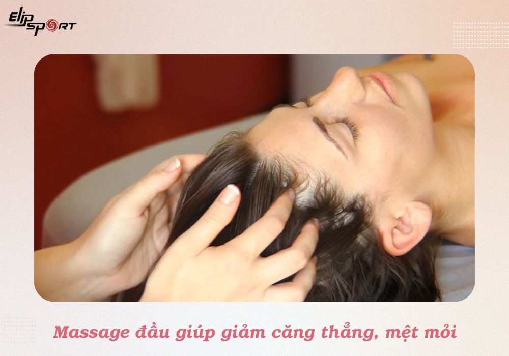 massage đầu có tác dụng gì