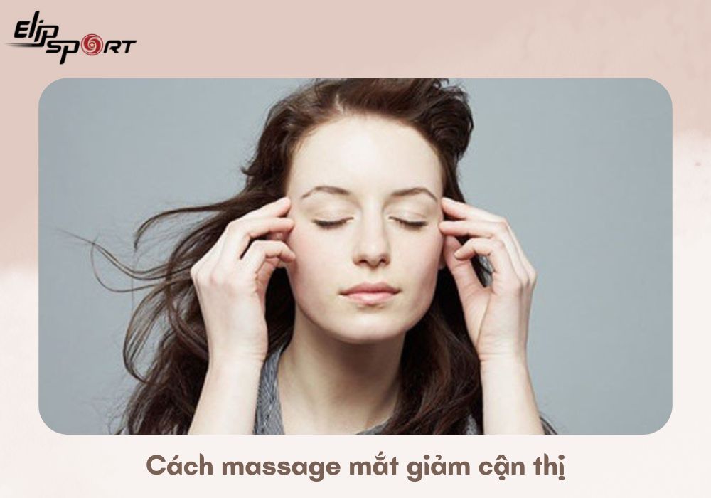 Cách massage mắt giảm cận thị