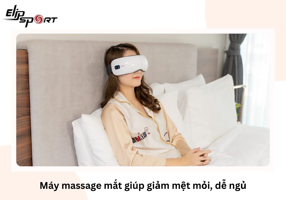 Máy massage mắt giúp giảm mệt mỏi, dễ ngủ