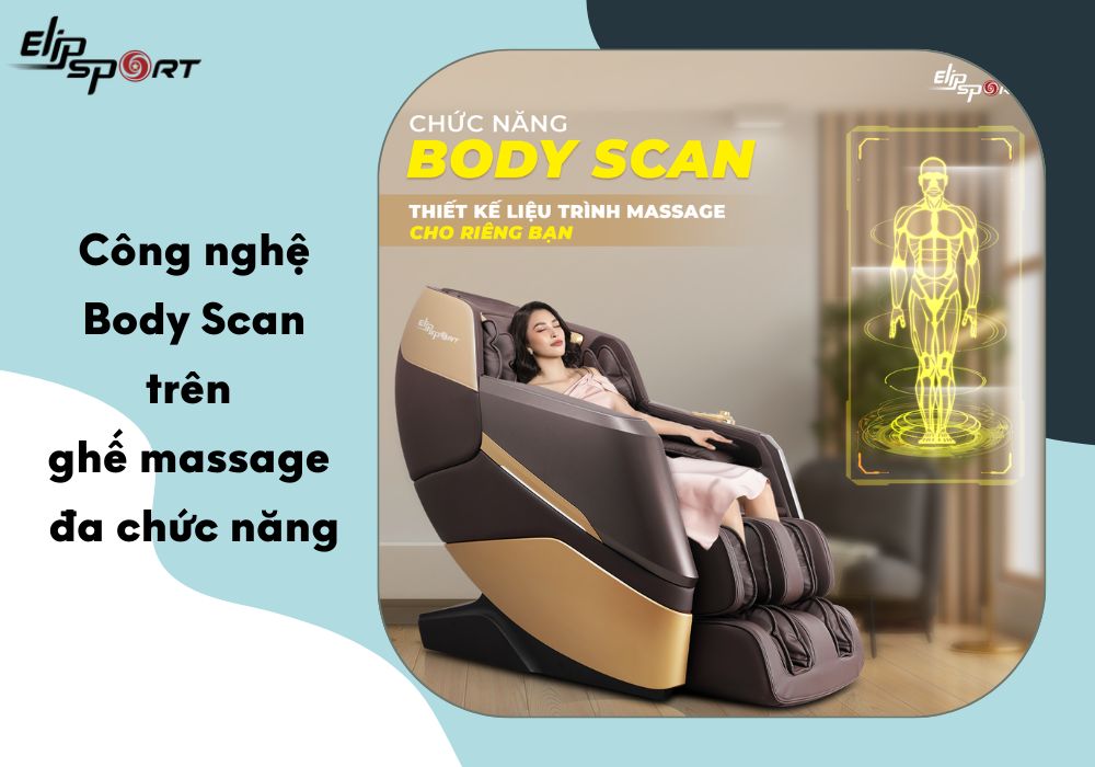 Công nghệ Body Scan trên ghế massage đa chức năng