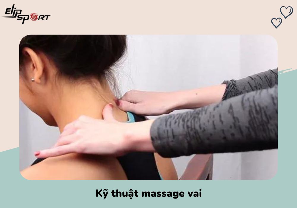 Kỹ thuật massage vai
