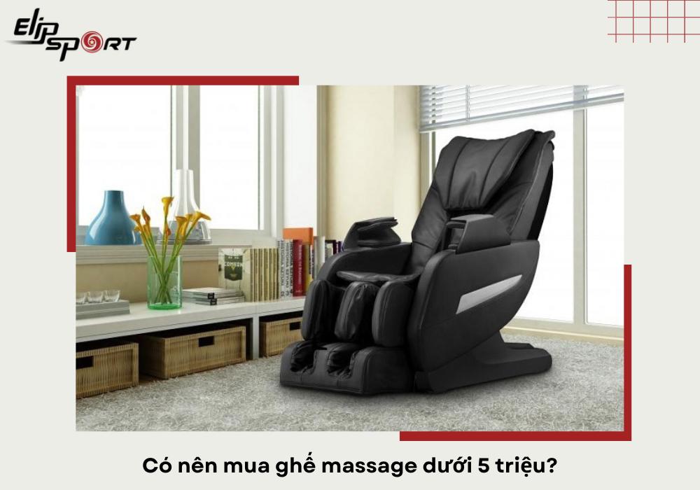 Có nên mua ghế massage dưới 5 triệu?