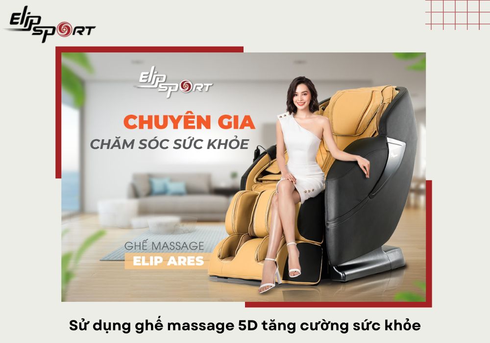 Sử dụng ghế massage 5D tăng cường sức khỏe