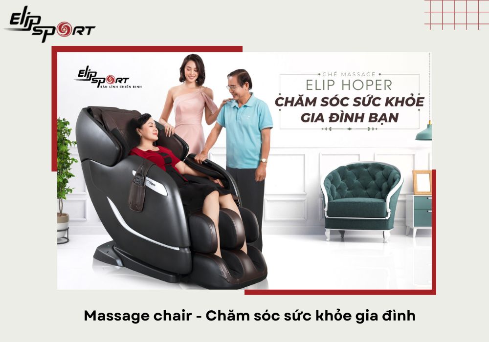 Massage chair - chăm sóc sức khỏe gia đình