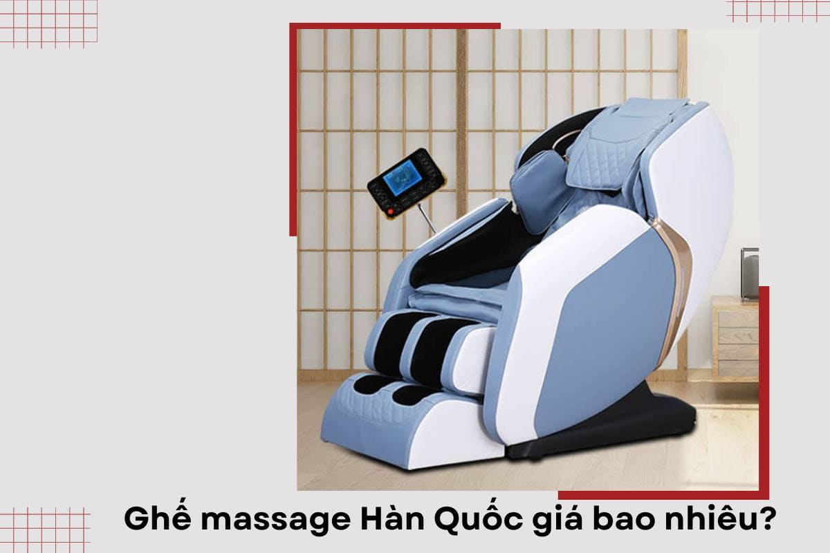 ghế massage hàn quốc giá bao nhiêu