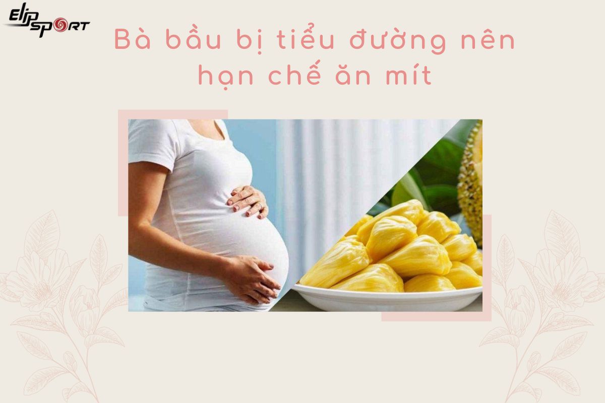bà bầu ăn mít được không