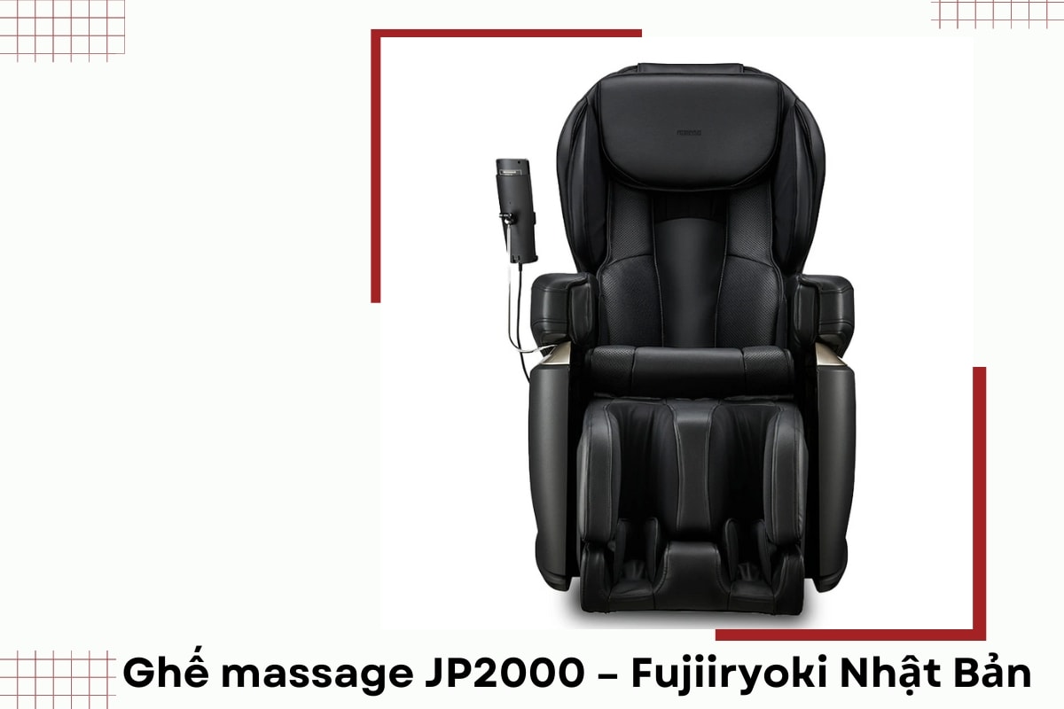 Ghế massage JP2000 – Fujiiryoki Nhật Bản