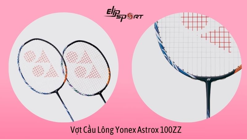 Vợt cầu lông Yonex công thủ toàn diện Astrox 100ZZ