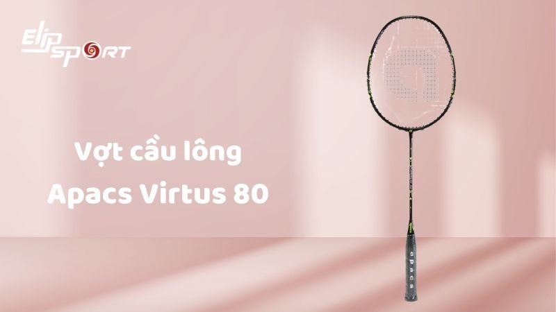 Vợt cầu lông Apacs Virtus 80