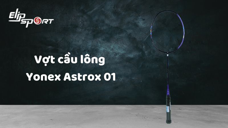 Vợt cầu lông Yonex Astrox 01