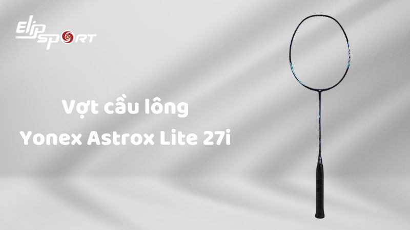 Vợt Yonex Astrox Lite 27i