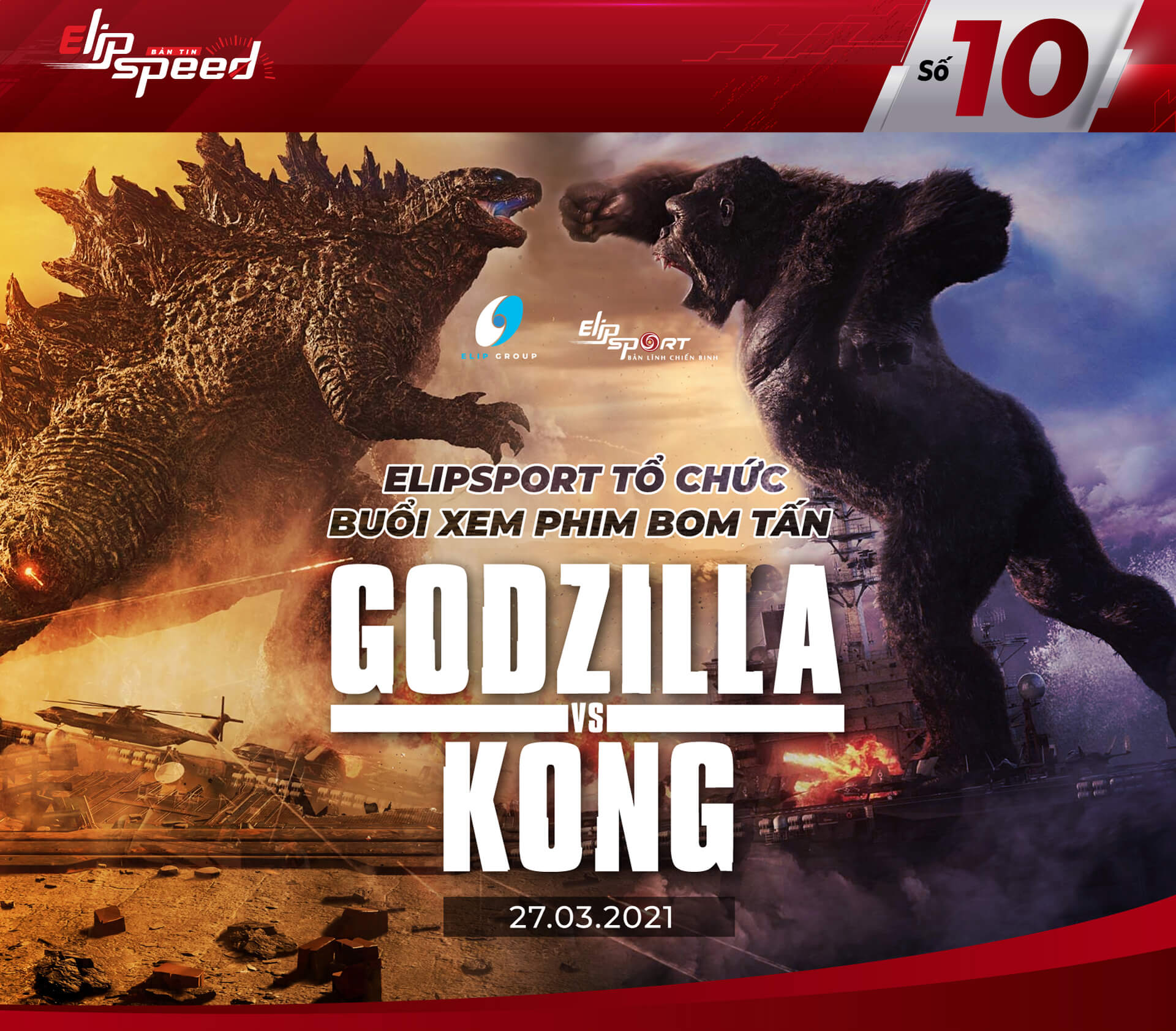 Elipsport tổ chức buổi xem phim bom tấn Gozilla vs Kong