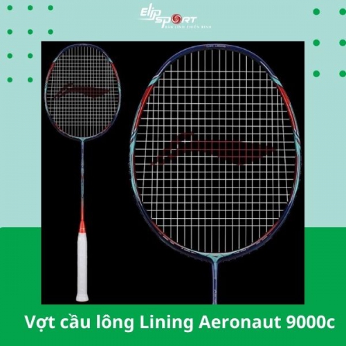 Những Ưu Điểm Của Vợt Cầu Lông 9000c Hãng LiNing