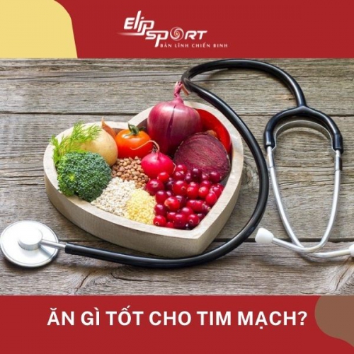 Ăn Gì Tốt Cho Tim Mạch? Và Ăn Gì Không Tốt Cho Tim?