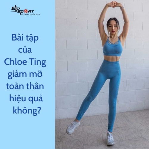 Bài tập giảm cân trong 2 tuần của Chloe Ting có hiệu quả như thế nào?
