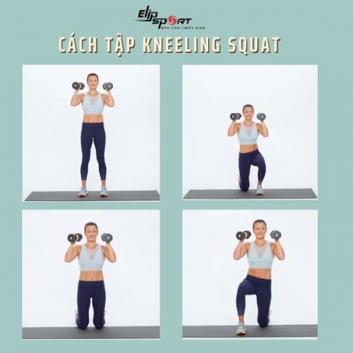 Kneeling squat là gì? Tác dụng và cách tập Kneeling squat chuẩn nhất