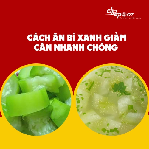 3 Cách Ăn Bí Xanh Giảm Cân Nhanh Mà Rẻ