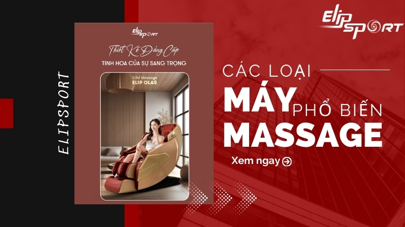 Các loại máy massage phổ biến, được yêu thích trên thị trường