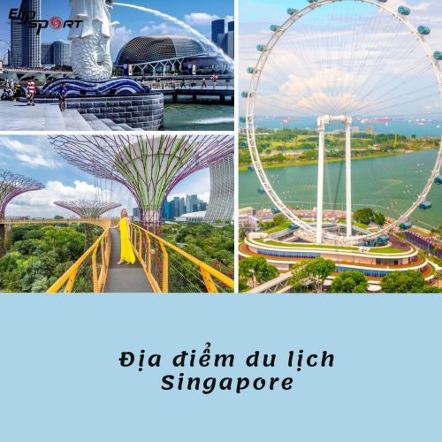 Du lịch Singapore: Khám phá 25 điểm đến thú vị và hấp dẫn