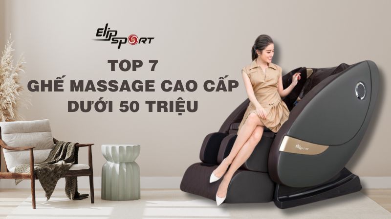 Top 7 ghế massage cao cấp dưới 50 triệu nên mua hiện nay