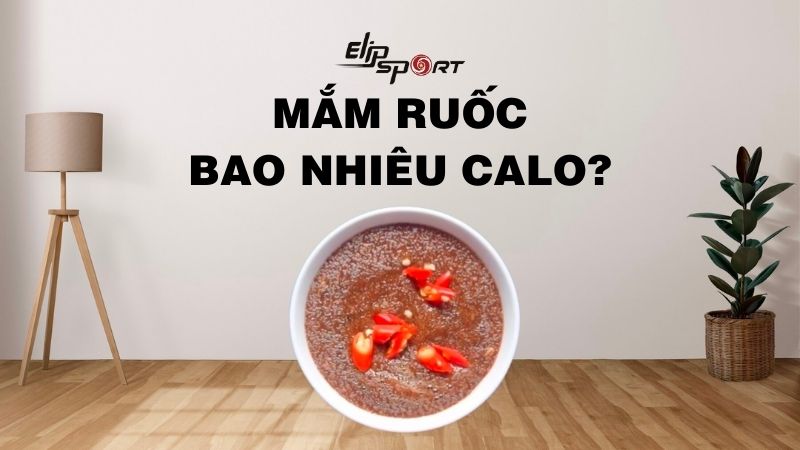 Mắm Ruốc Bao Nhiêu Calo? Ăn Mắm Ruốc Có Béo Không Và Cách Làm Tại Nhà