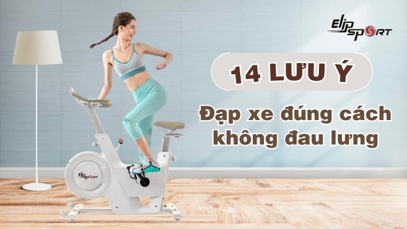 14 lưu ý quan trọng đạp xe đúng cách không đau lưng tại nhà