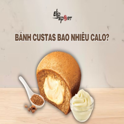 Bánh Custas bao nhiêu calo? Ăn nhiều có tăng cân không?