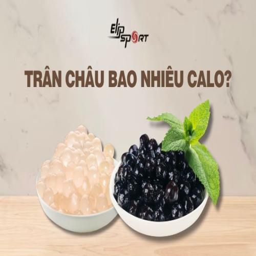 Trân châu bao nhiêu calo? Ăn nhiều trân châu có mập không?