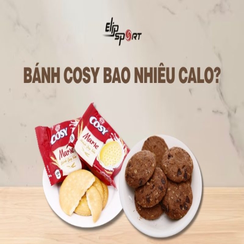 Bánh Cosy bao nhiêu calo? Ăn nhiều có tăng cân không?