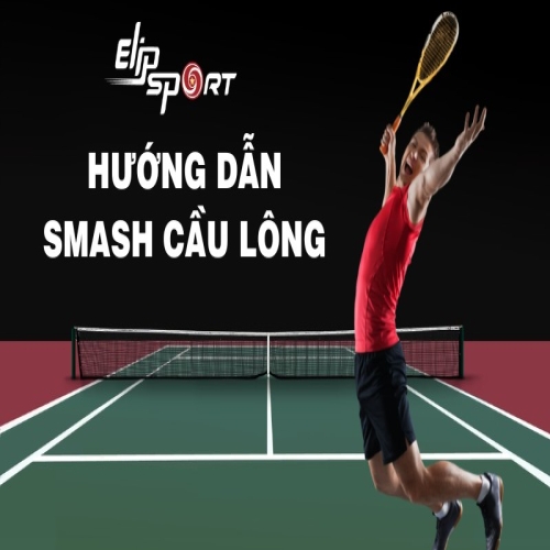 Hướng dẫn smash cầu lông đúng kỹ thuật và hiệu quả