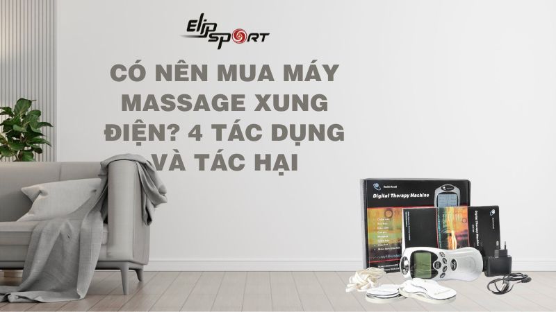 Có nên mua máy massage xung điện? 4 tác dụng và tác hại