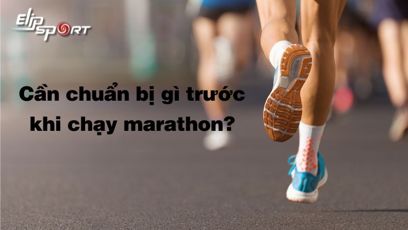 Checklist những vật dụng thiết yếu cần chuẩn bị gì trước khi chạy marathon