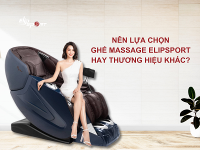 NÊN LỰA CHỌN GHẾ MASSAGE ELIPSPORT HAY THƯƠNG HIỆU KHÁC?