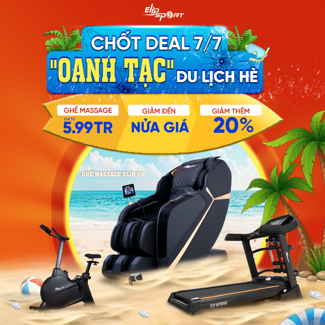 CHỐT DEAL 7/7 - “OANH TẠC” DU LỊCH HÈ: GIẢM ĐẾN NỬA GIÁ, GHẾ MASSAGE CHỈ TỪ 5.99 TRIỆU